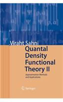 Quantal Density Functional Theory II: Approximation Methods and Applications