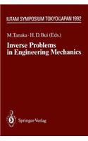 Inverse Problems in Engineering Mechanics: IUTAM Symposium Tokyo, 1992(IUTAM Symposia)