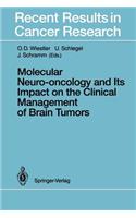Molecular Neuro-Oncology and Its Impact on the Clinical Management of Brain Tumors