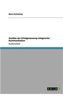 Ansätze der Erfolgsmessung integrierter Kommunikation: (German)