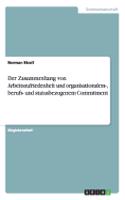 Der Zusammenhang von Arbeitszufriedenheit und organisationalem-, berufs- und statusbezogenem Commitment: (German)