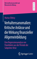 Verhaltensanomalien: Kritische Anlässe Und Die Wirkung Finanzieller Allgemeinbildung