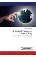 A Biblical Theory of Everything