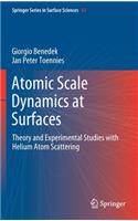 Atomic Scale Dynamics at Surfaces