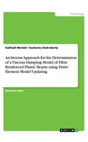 An Inverse Approach for the Determination of a Viscous Damping Model of Fibre Reinforced Plastic Beams using Finite Element Model Updating