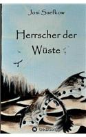 Herrscher der Wüste. Liebevoll illustrierter Fantasyroman