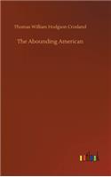 Abounding American