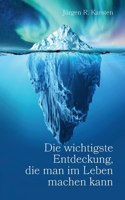 wichtigste Entdeckung, die man im Leben machen kann