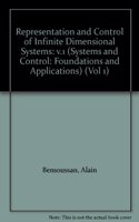 Representation and Control of Infinite Dimensional Systems: v.1 (Systems & Control: Foundations and Applications)