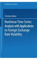 Nonlinear Time Series Analysis with Applications to Foreign Exchange Rate Volatility