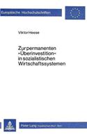 Zur permanenten «Ueberinvestition» in sozialistischen Wirtschaftssystemen