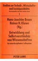 Entwicklung Und Selbstverstaendnis Von Wissenschaften: Ein Interdisziplinaeres Colloquium