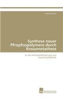 Synthese neuer Pfropfcopolymere durch Kreuzmetathese