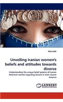 Unveiling Iranian women's beliefs and attitudes towards divorce