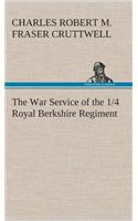 War Service of the 1/4 Royal Berkshire Regiment (T. F.)