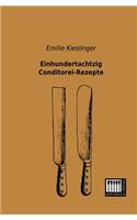Einhundertachtzig Conditorei-Rezepte