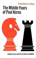 The Middle Years of Paul Keres Grandmaster of Chess