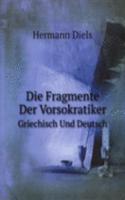 Die fragmente der Vorsokratiker griechisch und deutsch