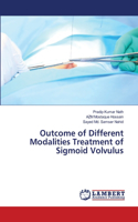 Outcome of Different Modalities Treatment of Sigmoid Volvulus