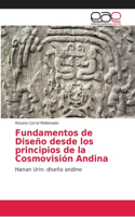 Fundamentos de Diseño desde los principios de la Cosmovisión Andina