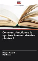 Comment fonctionne le système immunitaire des plantes ?