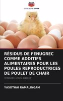 Résidus de Fenugrec Comme Additifs Alimentaires Pour Les Poules Reproductrices de Poulet de Chair