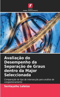 Avaliação do Desempenho da Separação de Graus dentro da Major Seleccionada