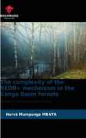 The complexity of the REDD+ mechanism in the Congo Basin forests
