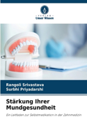 Stärkung Ihrer Mundgesundheit