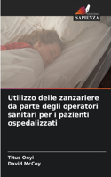 Utilizzo delle zanzariere da parte degli operatori sanitari per i pazienti ospedalizzati