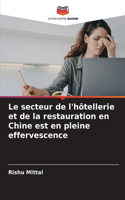 secteur de l'hôtellerie et de la restauration en Chine est en pleine effervescence
