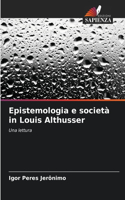 Epistemologia e società in Louis Althusser