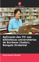 Aplicação das TIC nas bibliotecas universitárias de Burdwan (Sadar), Bengala Ocidental