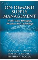 On-Demand Supply Management: World-Class Strategies, Practices and Technology