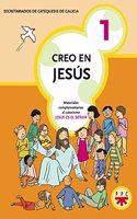 Creo en Jesus 1: Material complementario al catecismo 