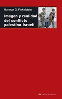 Imagen Y Realidad Del Conflicto Palestino-Israeli/ Image and Reality of the Israel-Palestine Conflict (Cuestiones De Antagonismo / Questions of Antagonism)