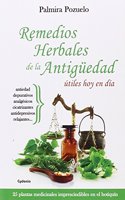 Remedios herbales de la Antiguedad utiles hoy en dia: 25 plantas medicinales imprescindibles en el botiquin