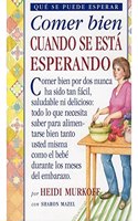 COMER BIEN CUANDO SE ESTA ESPERANDO (EMBARAZO) (Spanish Edition)