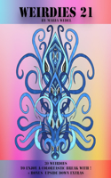 Weirdies 21: Color a Weirdie a Day !(21 Weirdies)