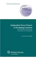 Independent Power Projects in Developing Countries: Legal Investment Protection and Consequences for Development