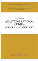 Analyzing Rational Crime -- Models and Methods