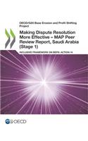 Making dispute resolution more effective: MAP peer review report, Saudi Arabia (Stage 1), inclusive framework on BEPs, Action 14(OECD/G20 base erosion and profit shifting project)