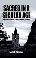 Sacred in a Secular Age: