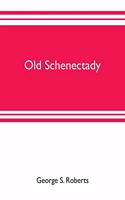 Old Schenectady