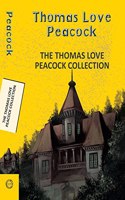 The Thomas Love Peacock Collection (4-books-in-1)