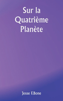 Sur la Quatrième Planète