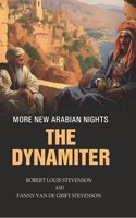 More New Arabian Nights: The dynamiter [Hardcover]
