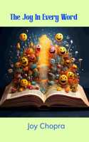 The Joy in Every Word - A collection of poems