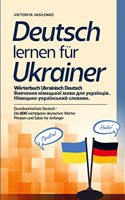 Deutsch lernen fur Ukrainer - Worterbuch Ukrainisch Deutsch