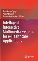 Intelligent Interactive Multimedia Systems for E-Healthcare Applications